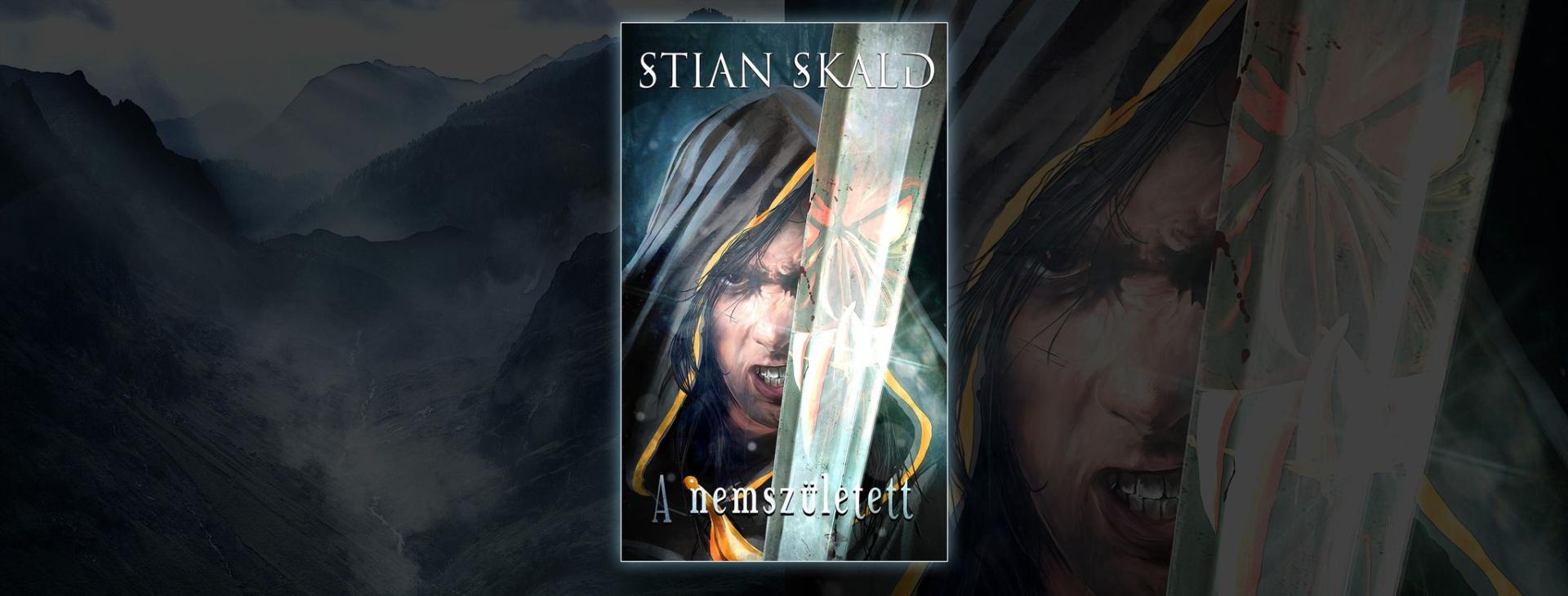 Stian Skald: A ​nemszületett (Avalantia 3.)