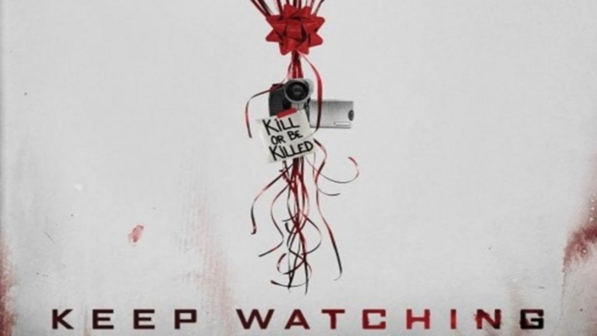 Keep Watching  / Gyilkolj vagy meghalsz (2017)