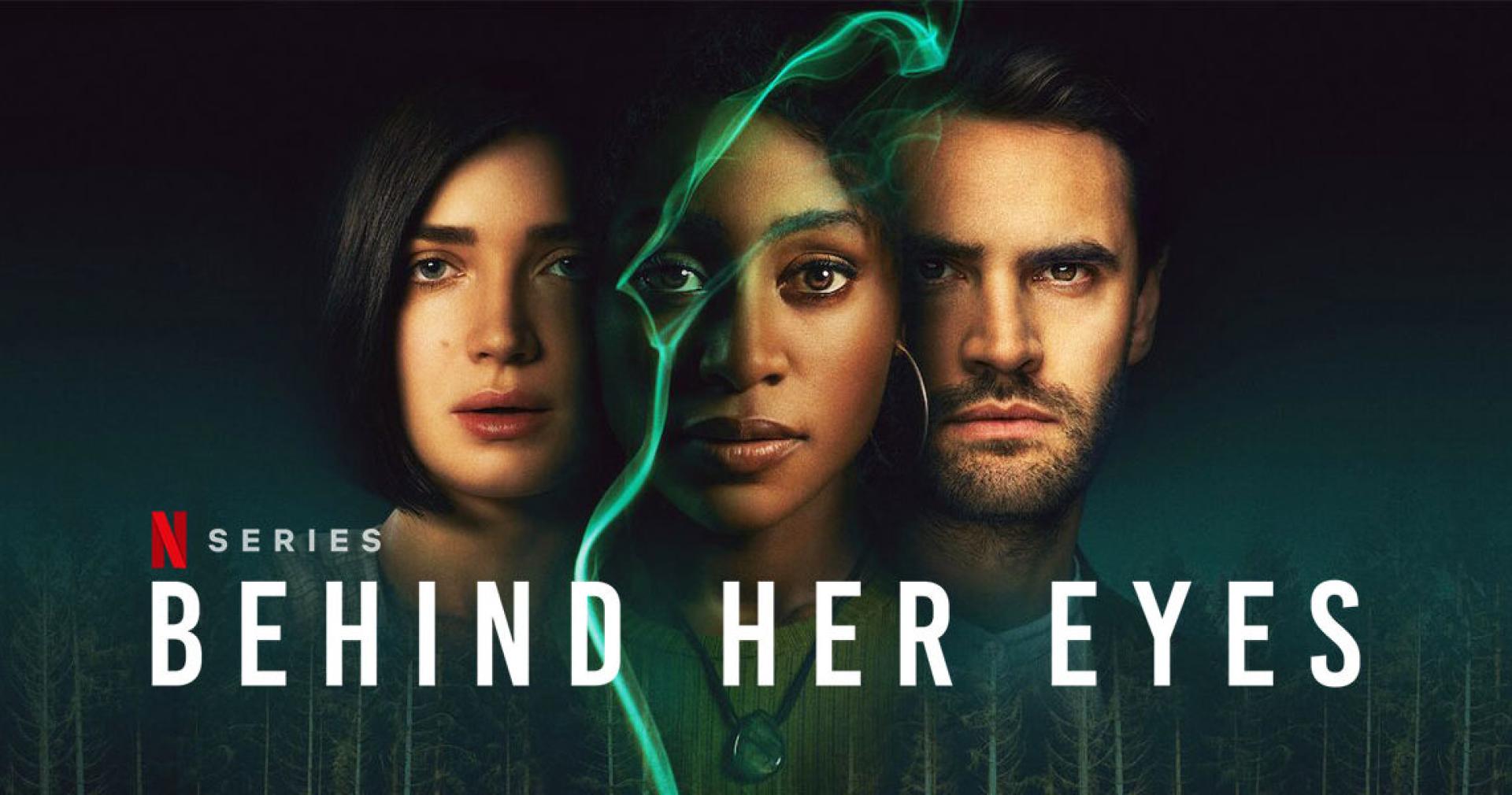 Behind Her Eyes - Ne higgy a szemének! (2021)