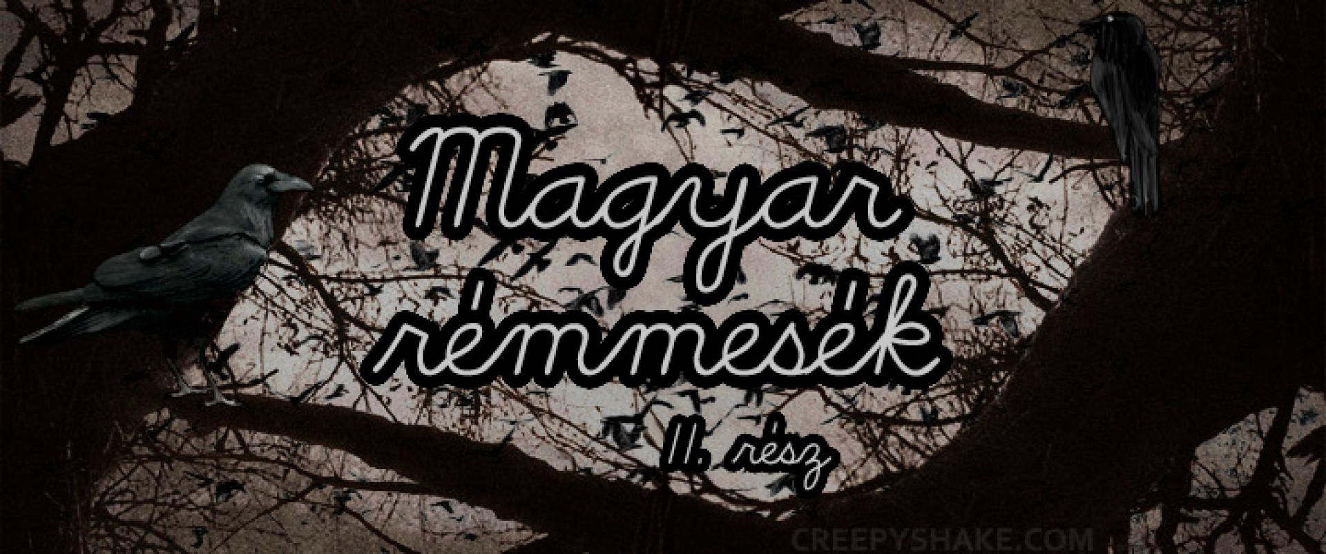 Hungarian Horror Story: Magyar rémmesék II. rész