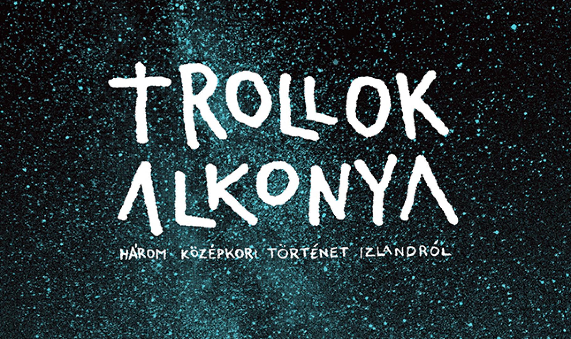 Trollok alkonya - Három középkori történet Izlandról